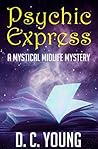Psychic Express (A Mystical Midlife Mystery, #1)