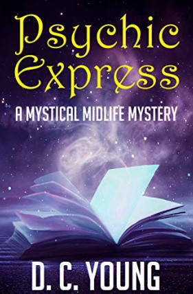 Psychic Express (A Mystical Midlife Mystery, #1)