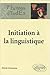 Initiation à la linguistique
