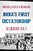 India's First Dictatorship:...