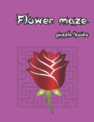Flower maze puzzle book.: the most discerning of puzzle-loving kids.