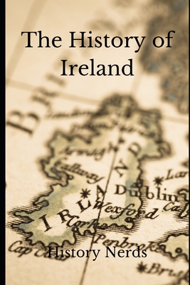 The History of Ireland (World History)