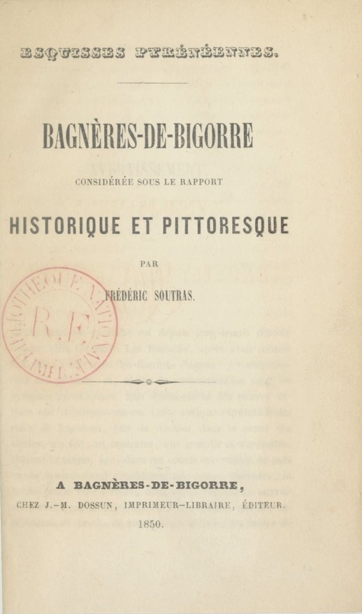 Esquisses pyrénéennes : Bagnères-de-Bigorre considérée sous le rapport historique et pittoresque (Hardcover)