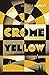 Crome Yellow