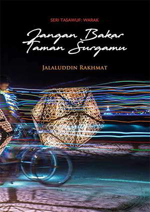 Jangan Bakar Taman Surgamu (Hardcover)