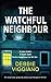 The Watchful Neighbour