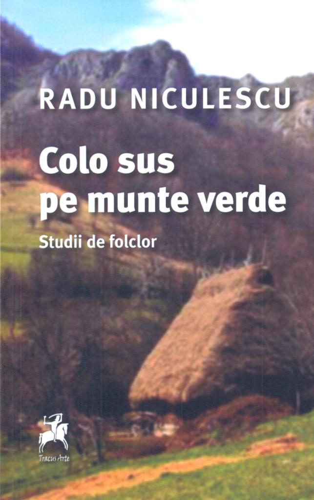 Colo sus pe munte verde. Studii de folclor