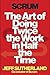 Scrum: The Art of Doing Twice the Work in Half the Time