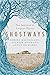 Ghostways: Two Journeys in Unquiet Places