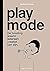 Playmode - De houding waari...