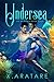 Undersea by X. Aratare