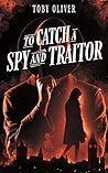 To Catch A Spy An...