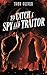 To Catch A Spy And Traitor