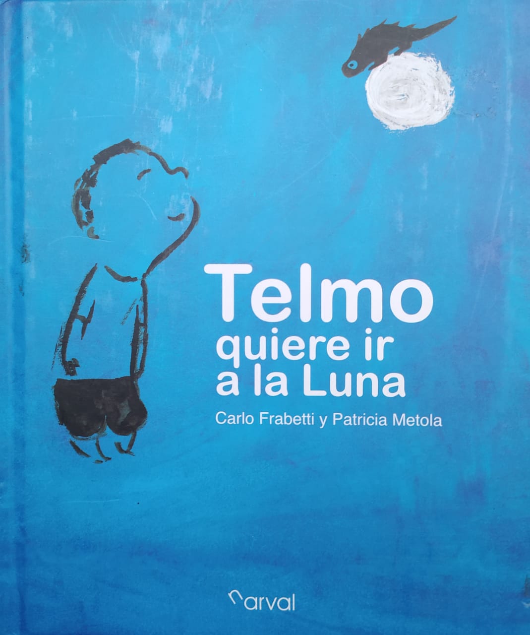 Telmo quiere ir a la luna (Hardcover)