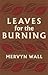 Leaves for the Burning