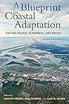A Blueprint for Coastal Adaptation: Uniting Design, Economics, and Policy