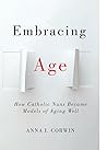 Embracing Age: Ho...