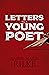 Letters to a Young Poet by Rainer Maria Rilke Letters to a Young Poet by Rainer Maria Rilke