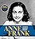Anne Frank: A Complete Illustrated Biography