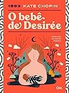 O Bebê de Desirée by Kate Chopin
