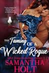 The Taming of a Wicked Rogue by Samantha Holt