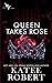 Queen Takes Rose (Wicked Villains, #6)