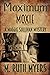 Maximum Moxie: A Maggie Sullivan Mystery