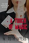 A Touch Of Magic by M. Ruth Myers