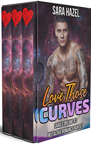 Love Those Curves: Instalove Romance Box Set (Sara's Dreams) Kindle Edition