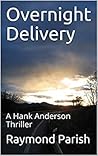 Overnight Delivery (A Hank Anderson Thriller, #1)