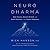 Neurodharma: New Science, Ancient Wisdom, and Seven Practices of the Highest Happiness