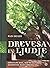 Drevesa in ljudje : zdravilna moč, miti in kulturna zgodovina naših dreves