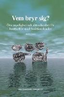 Vem bryr sig?