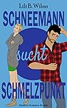 Schneemann sucht Schmelzpunkt by Lili B. Wilms