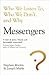 Messengers: Who We Listen To, Who We Don't, And Why