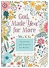 God Made You for ...