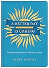 A Better Day Is Coming