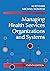 Managing Health Services Or...