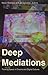 Deep Mediations: Thinking S...