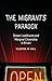 The Migrant's Paradox: Stre...