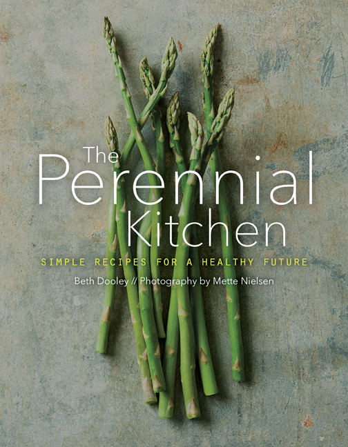 The Perennial Kitchen: Simple Recipes for a Healthy Future (Hardcover)