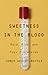 Sweetness in the Blood: Rac...