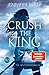 Crush the King (Die Splitterkrone, #3)