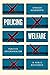 Policing Welfare by Spencer Headworth