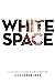 White Space: Essays on Cult...