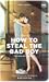 How To Steal The Bad Boy (T...
