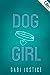 Dog Girl by Gabi Justice