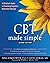 CBT Made Simple: A Clinician's Guide to Practicing Cognitive Behavioral Therapy (The New Harbinger Made Simple Series)