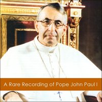 A Rare Recording of Pope John Paul I