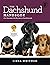 The Dachshund Handbook: For Standard & Miniature Dachshunds (Canine Handbooks)